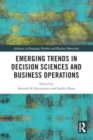 Emerging Trends in Decision Sciences and Business Operations - Book