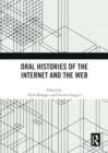 Oral Histories of the Internet and the Web - Book