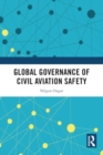 Global Governance of Civil Aviation Safety - Book