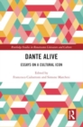 Dante Alive : Essays on a Cultural Icon - Book