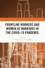 Frontline Workers and Women as Warriors in the Covid-19 Pandemic - Book
