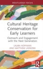 Cultural Heritage Conservation for Early Learners : Outreach and Engagement with the Next Generation - Book