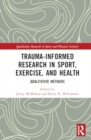 Trauma-Informed Research in Sport, Exercise, and Health : Qualitative Methods - Book