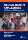 Global Health Challenges : Nutrition and Management - Book