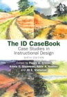 The ID CaseBook : Case Studies in Instructional Design - Book