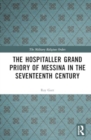 The Hospitaller Grand Priory of Messina in the Seventeenth Century - Book