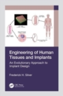 Engineering of Human Tissues and Implants : An Evolutionary Approach to Implant Design - Book