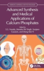 Advanced Synthesis and Medical Applications of Calcium Phosphates - Book