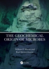 The Geochemical Origin of Microbes - Book