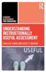 Understanding Instructionally Useful Assessment - Book