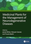 Medicinal Plants for the Management of Neurodegenerative Diseases - Book