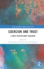 Coercion and Trust : A Multi-Disciplinary Dialogue - Book