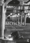Mosque : Approaches to Art and Architecture - Book