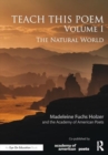 Teach This Poem, Volume I : The Natural World - Book