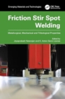 Friction Stir Spot Welding : Metallurgical, Mechanical and Tribological Properties - Book