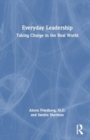 Everyday Leadership : Taking Charge in the Real World - Book