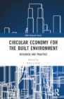 Circular Economy for the Built Environment : Research and Practice - Book