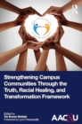 Strengthening Campus Communities Through the Truth, Racial Healing, and Transformation Framework - Book