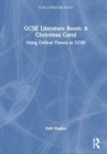 GCSE Literature Boost: A Christmas Carol : Using Critical Theory at GCSE - Book
