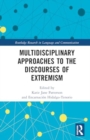 Multidisciplinary Approaches to the Discourses of Extremism - Book