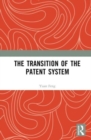 The Transition of the Patent System - Book