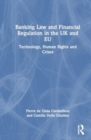 Banking Law and Financial Regulation in the UK and EU : Technology, Human Rights and Crises - Book