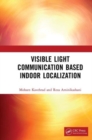 Visible Light Communication Based Indoor Localization - Book