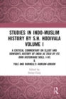 Studies in Indo-Muslim History by S.H. Hodivala Volume I : A Critical Commentary on Elliot and Dowson’s History of India as Told by Its Own Historians (Vols. I-IV) & Yule and Burnell’s Hobson-Jobson - Book