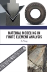 Material Modeling in Finite Element Analysis - Book