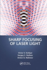 Sharp Focusing of Laser Light - Book