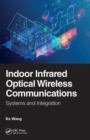 Indoor Infrared Optical Wireless Communications : Systems and Integration - Book