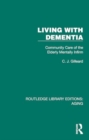 Living with Dementia : Community Care of the Elderly Mentally Infirm - Book