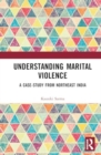 Understanding Marital Violence : A Case-Study from Northeast India - Book