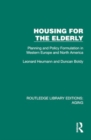 Housing for the Elderly : Planning and Policy Formulation in Western Europe and North America - Book