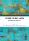 Journalism and Safety : An Introduction to the Field - Book