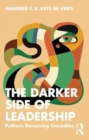 The Darker Side of Leadership : Pythons Devouring Crocodiles - Book