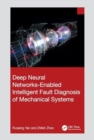 Deep Neural Networks-Enabled Intelligent Fault Diagnosis of Mechanical Systems - Book