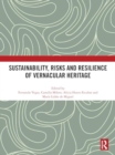 Sustainability, Risks and Resilience of Vernacular Heritage - Book