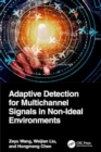 Adaptive Detection for Multichannel Signals in Non-Ideal Environments - Book
