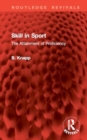 Skill in Sport : The Attainment of Proficiency - Book