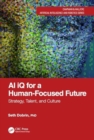 AI iQ for a Human-Focused Future : Strategy, Talent, and Culture - Book