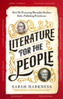 Literature for the People : How The Pioneering Macmillan Brothers Built a Publishing Powerhouse - eBook