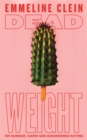 Dead Weight : On hunger, harm and disordered eating - eBook