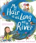My Hair is as Long as a River : A picture book about the magic of being yourself - Book