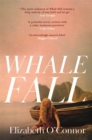 Whale Fall : One of the Observer's Top Ten Debuts of 2024 - Book