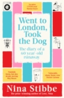 Went to London, Took the Dog : The Diary of a 60-Year-Old Runaway - Book