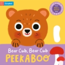 Bear Cub, Bear Cub, PEEKABOO : With grab-and-pull pages and a mirror - Book