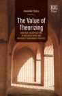 Value of Theorizing : How New Theory Matters in Research Work and University Governance Practice - eBook
