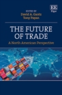 The Future of Trade : A North American Perspective - Book