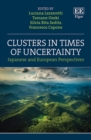 Clusters in Times of Uncertainty : Japanese and European Perspectives - eBook